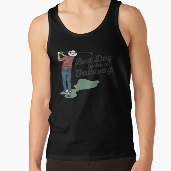 Bob Does Sports Merch Bad Day to Be a Fairway Tank Top RB0609 product Offical bob does sports Merch
