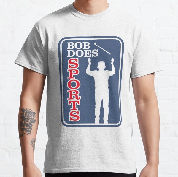 Bob Does Sports Merch The Bob Classic T-Shirt RB0609 product Offical bob does sports Merch